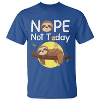 Nope Not Today T Shirt Funny Sloth Lover Gift - Wonder Print Shop