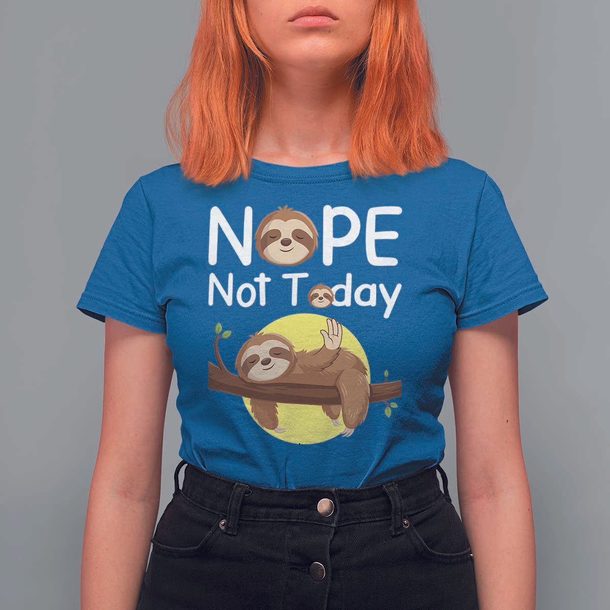 Nope Not Today T Shirt For Women Funny Sloth Lover Gift - Wonder Print Shop