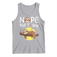 Nope Not Today Tank Top Funny Sloth Lover Gift - Wonder Print Shop