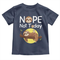 Nope Not Today Toddler T Shirt Funny Sloth Lover Gift - Wonder Print Shop