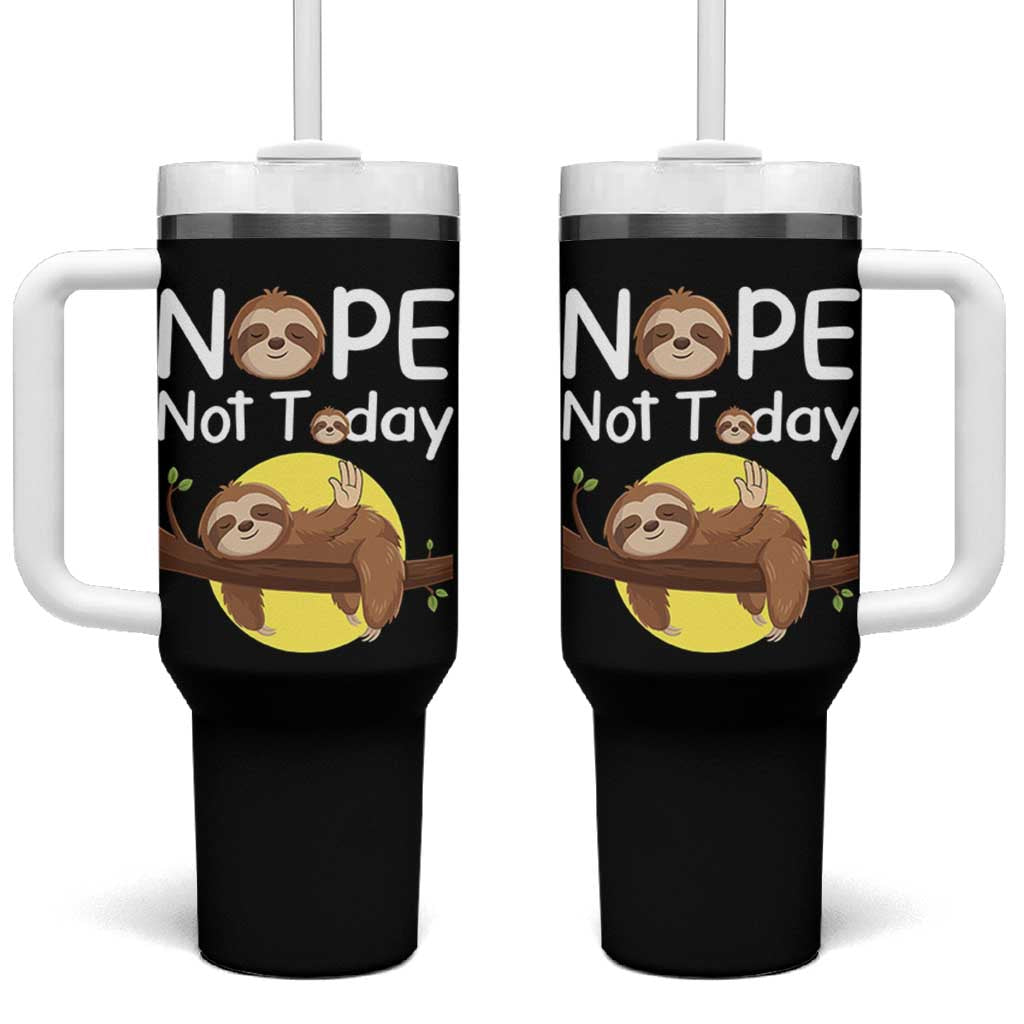 Nope Not Today Tumbler With Handle Funny Sloth Lover Gift