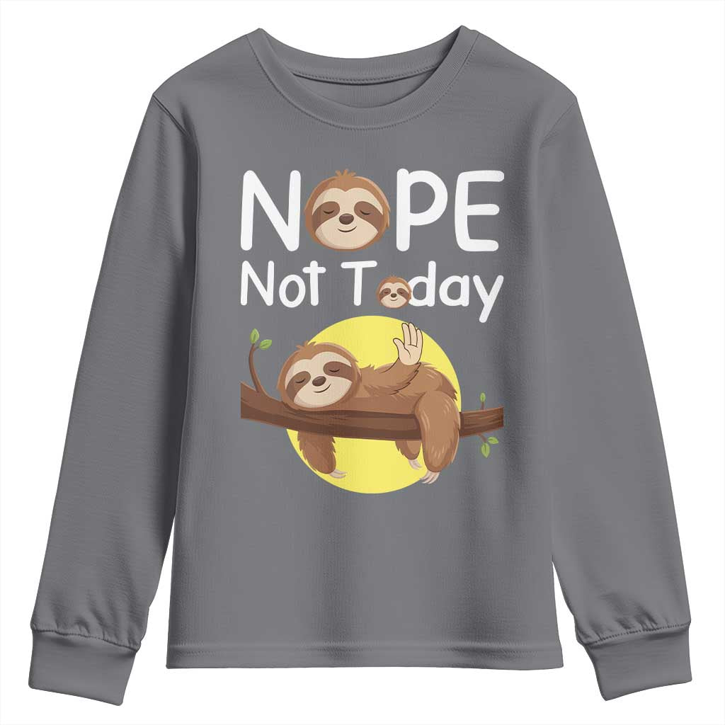 Nope Not Today Youth Sweatshirt Funny Sloth Lover Gift - Wonder Print Shop