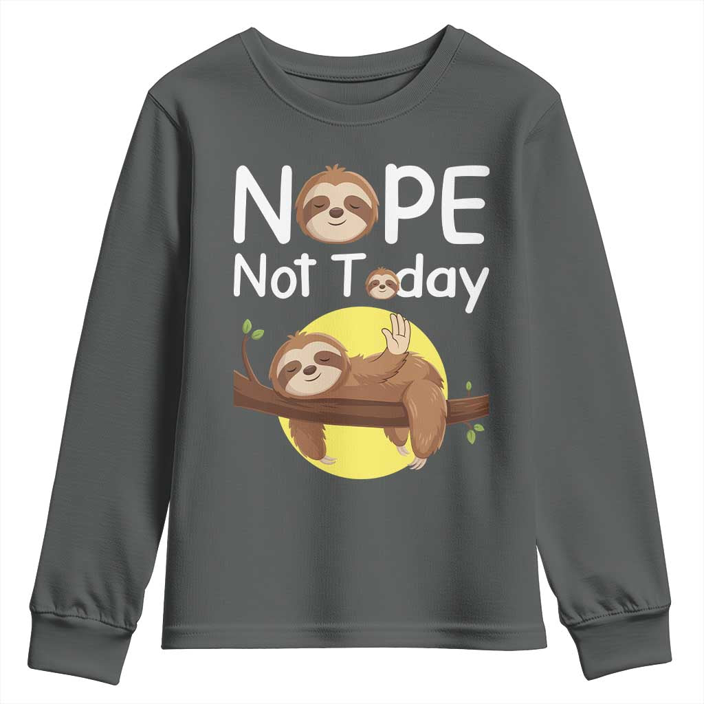 Nope Not Today Youth Sweatshirt Funny Sloth Lover Gift - Wonder Print Shop