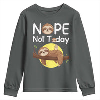 Nope Not Today Youth Sweatshirt Funny Sloth Lover Gift - Wonder Print Shop