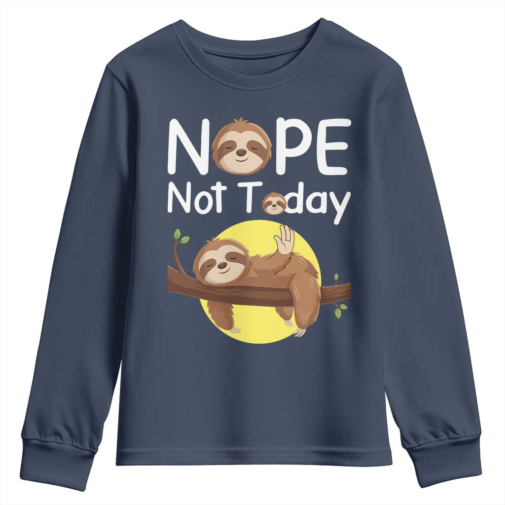 Nope Not Today Youth Sweatshirt Funny Sloth Lover Gift - Wonder Print Shop