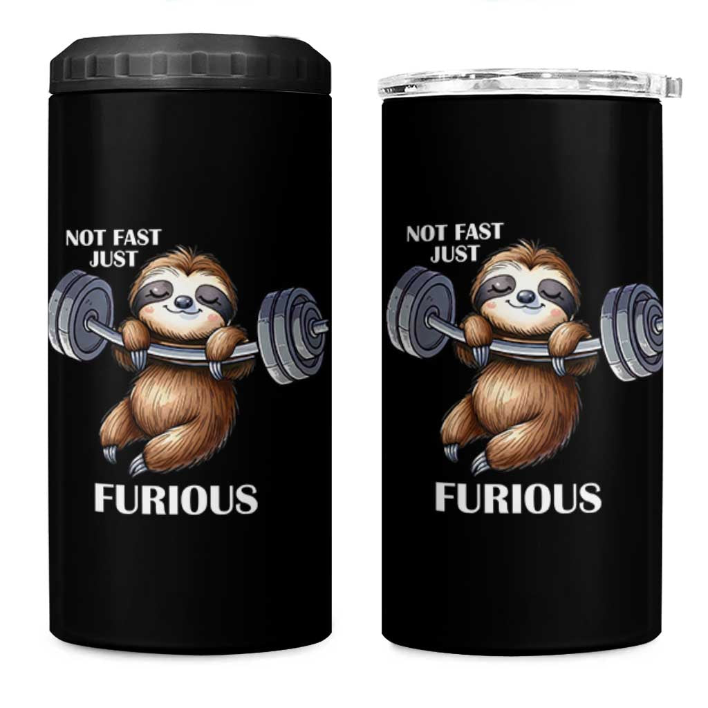 Funny Gym Sloth 4 in 1 Can Cooler Tumbler Not Fast Just Furious