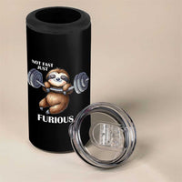 Funny Gym Sloth 4 in 1 Can Cooler Tumbler Not Fast Just Furious