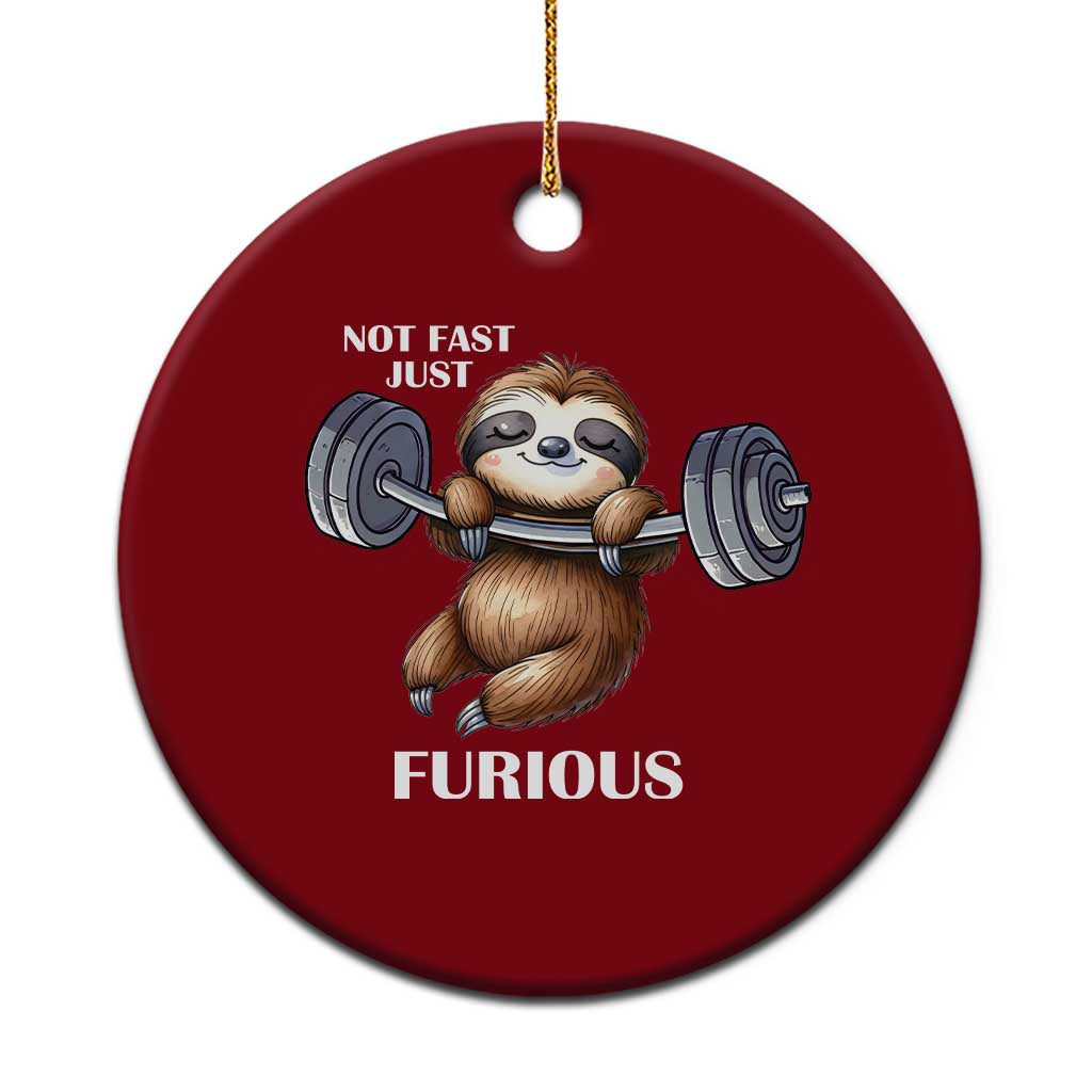 Funny Gym Sloth Ceramic Ornament Not Fast Just Furious - Wonder Print Shop
