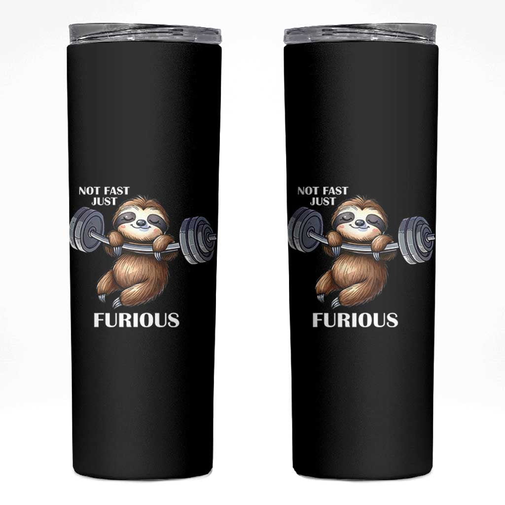 Funny Gym Sloth Skinny Tumbler Not Fast Just Furious