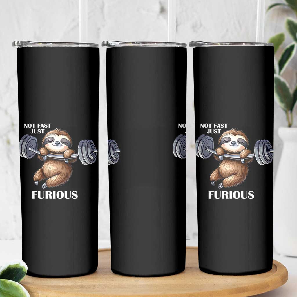 Funny Gym Sloth Skinny Tumbler Not Fast Just Furious