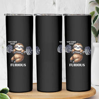 Funny Gym Sloth Skinny Tumbler Not Fast Just Furious