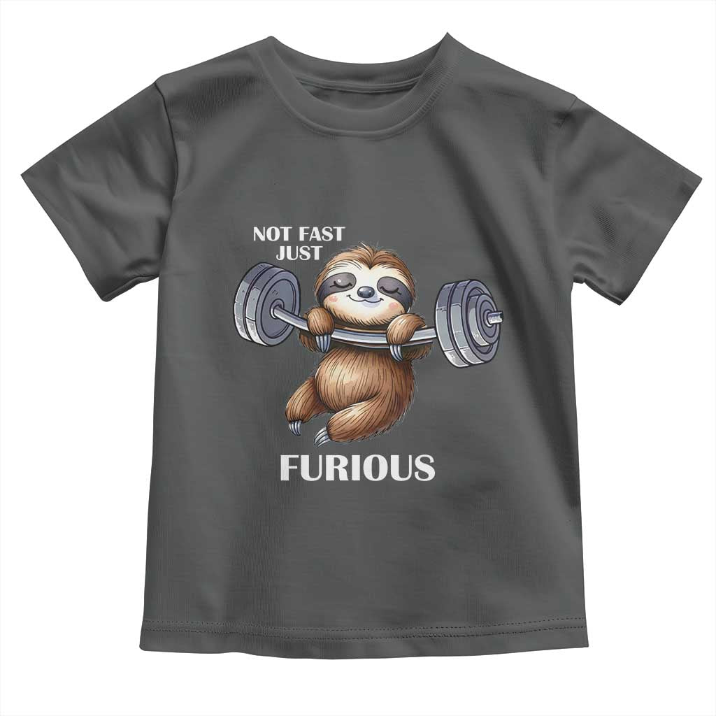 Funny Gym Sloth Toddler T Shirt Not Fast Just Furious - Wonder Print Shop
