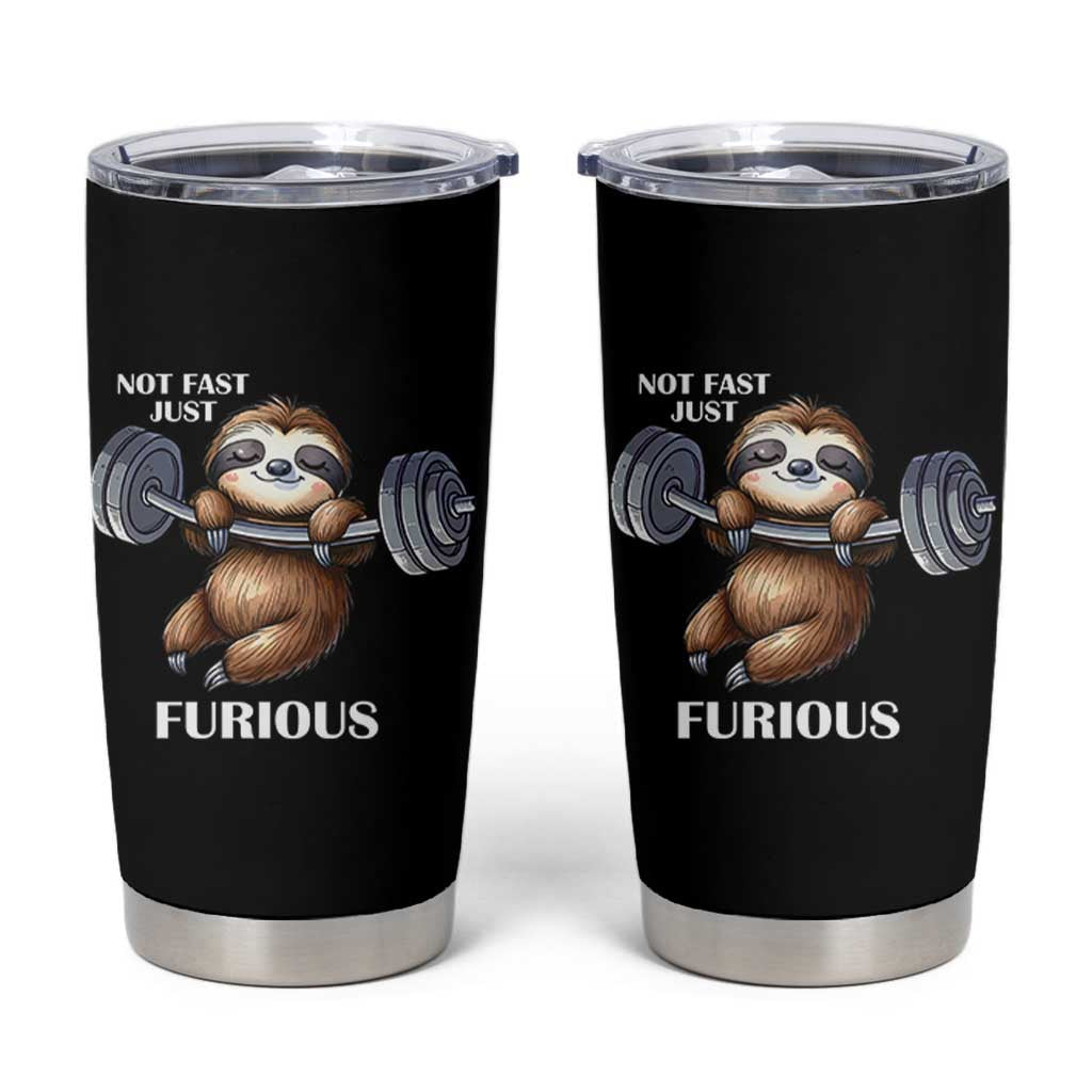 Funny Gym Sloth Tumbler Cup Not Fast Just Furious