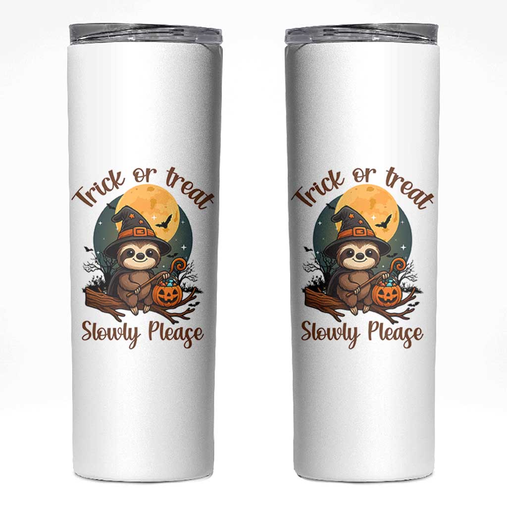 Funny Halloween Sloth Skinny Tumbler Trick Or Treat Slowly Please