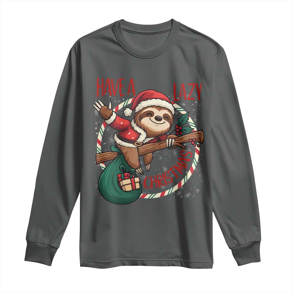 Have A Lazy Christmas Long Sleeve Shirt Cute Xmas Sloth - Wonder Print Shop