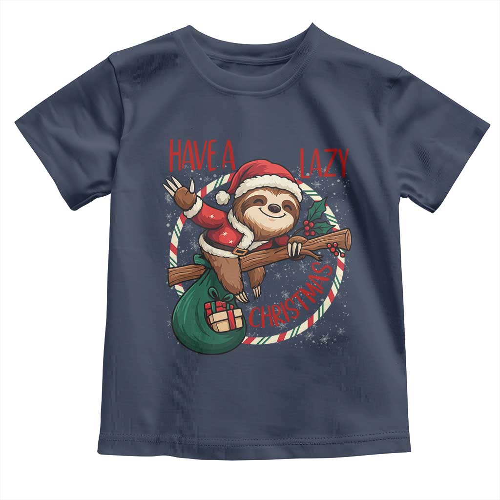 Have A Lazy Christmas Toddler T Shirt Cute Xmas Sloth - Wonder Print Shop