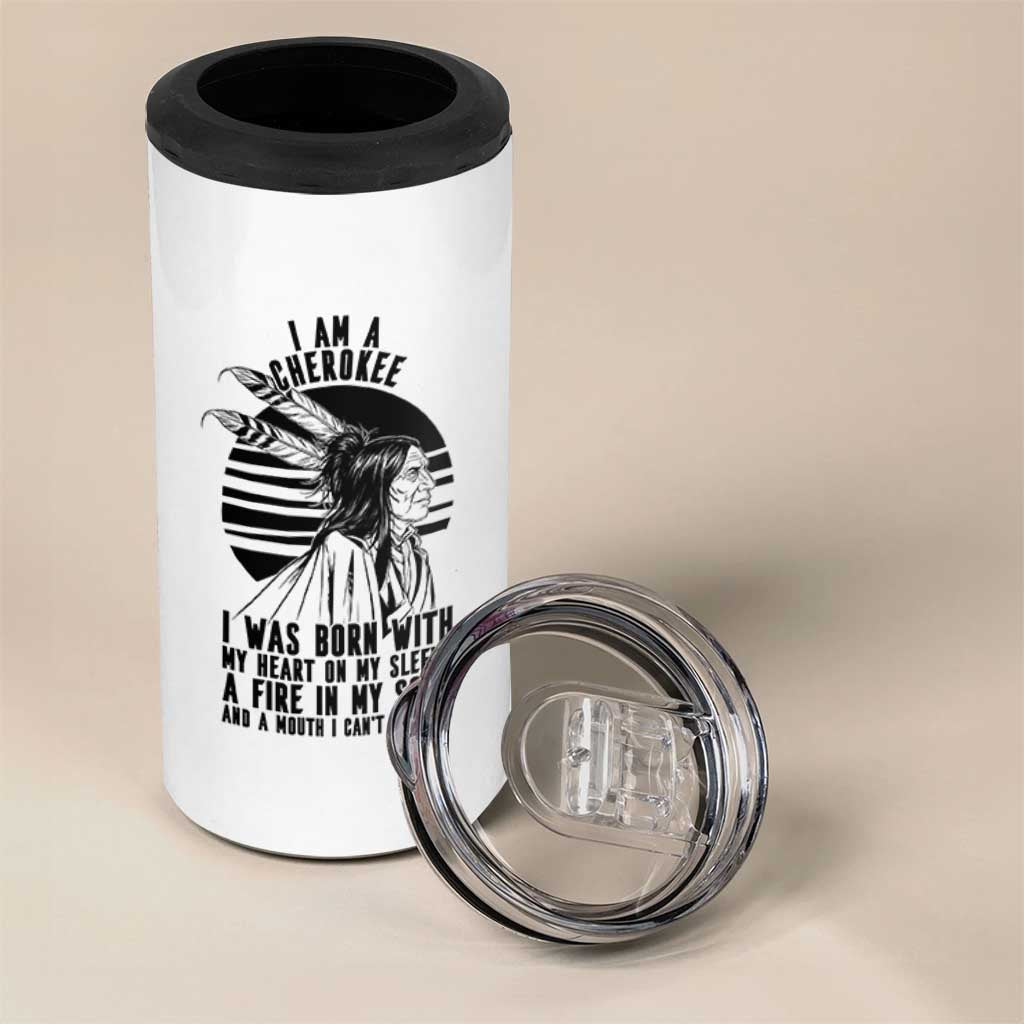 Native American Heritage Pride Gift 4 in 1 Can Cooler Tumbler I Am A Cherokee Born With Heart On My Sleeve