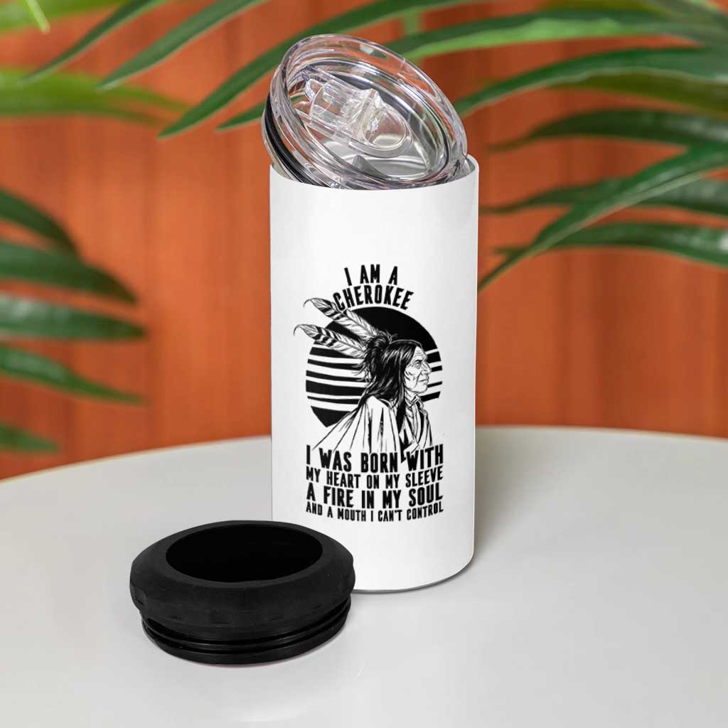 Native American Heritage Pride Gift 4 in 1 Can Cooler Tumbler I Am A Cherokee Born With Heart On My Sleeve