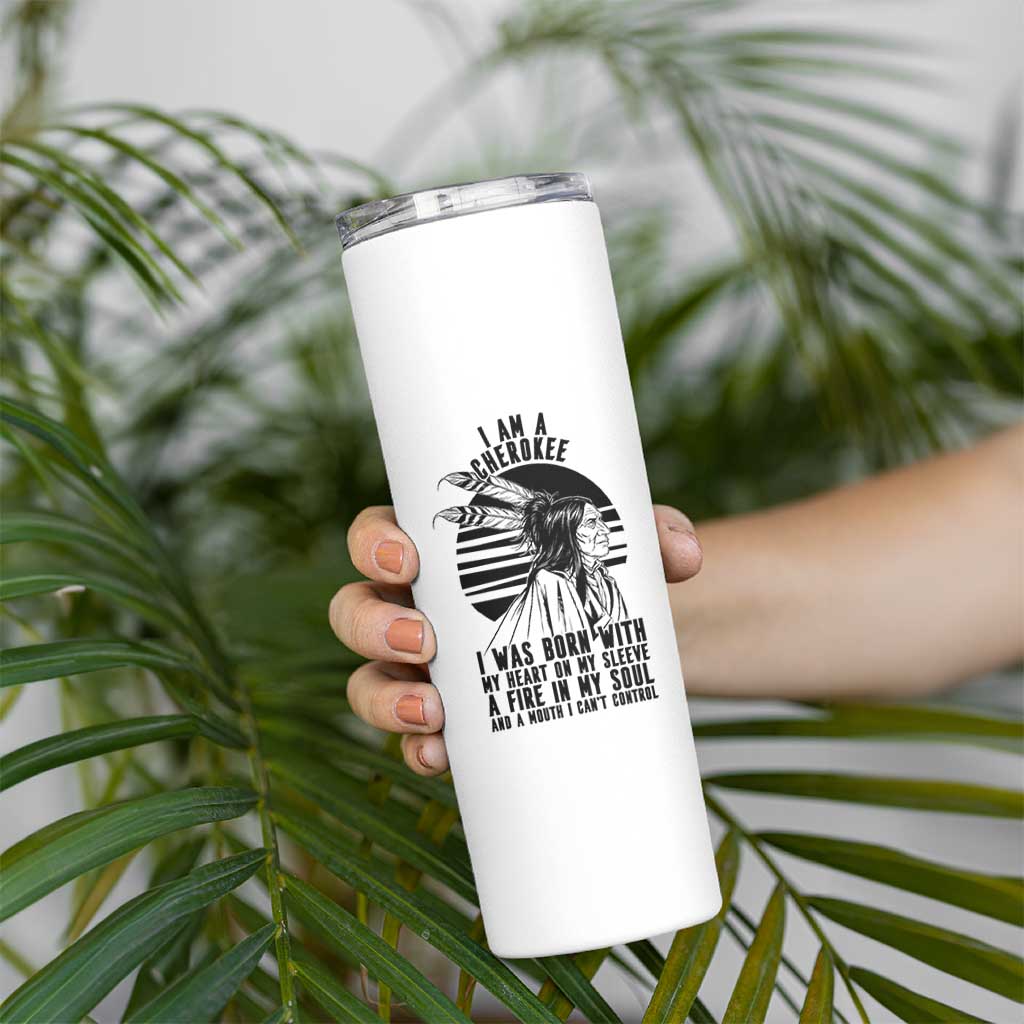Native American Heritage Pride Gift Skinny Tumbler I Am A Cherokee Born With Heart On My Sleeve