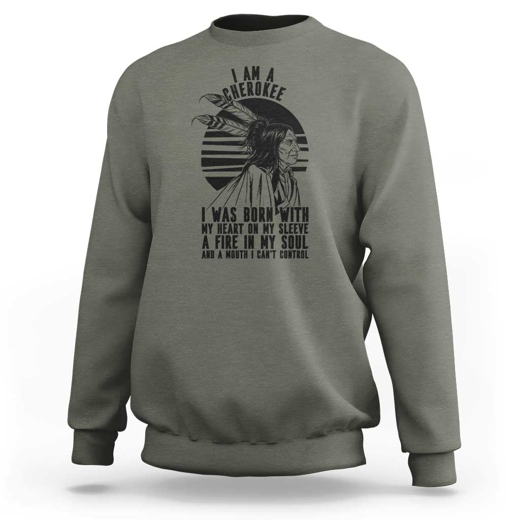 Native American Heritage Pride Gift Sweatshirt I Am A Cherokee Born With Heart On My Sleeve