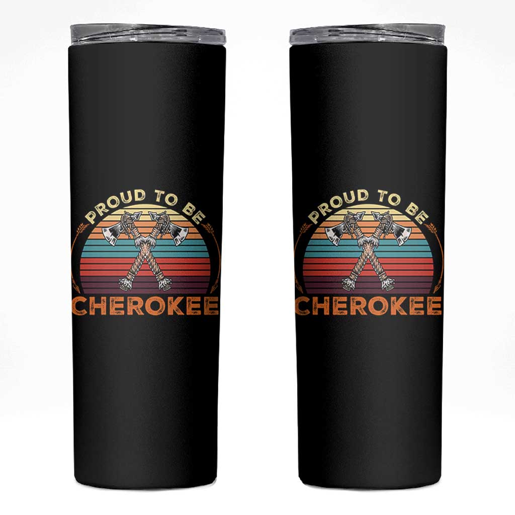 Cherokee Heritage Pride Skinny Tumbler Vintage Sunset Tomahawk Native American Graphic