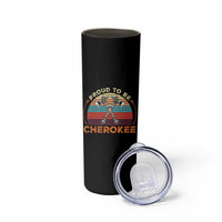 Cherokee Heritage Pride Skinny Tumbler Vintage Sunset Tomahawk Native American Graphic