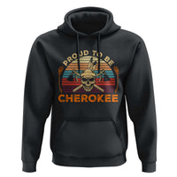 Cherokee Heritage Pride Hoodie Vintage Native American Warrior Skull