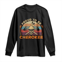 Cherokee Heritage Pride Long Sleeve Shirt Vintage Native American Warrior Skull