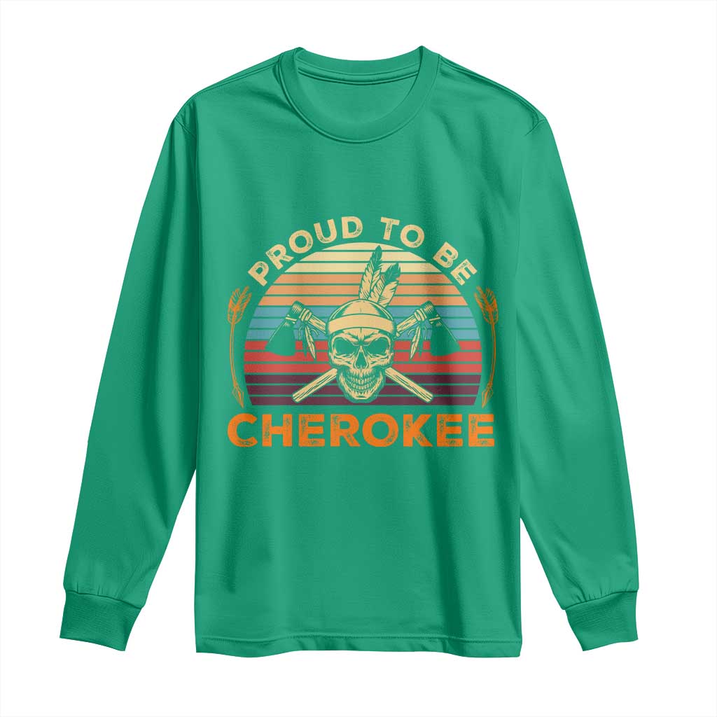 Cherokee Heritage Pride Long Sleeve Shirt Vintage Native American Warrior Skull