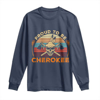 Cherokee Heritage Pride Long Sleeve Shirt Vintage Native American Warrior Skull