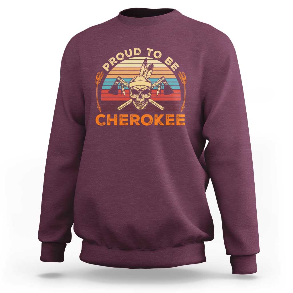 Cherokee Heritage Pride Sweatshirt Vintage Native American Warrior Skull