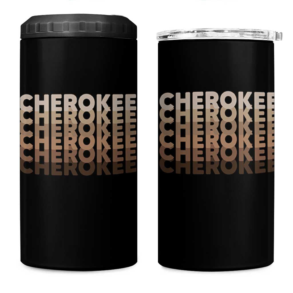Vintage Cherokee Native Pride Stacked Typography 4 in 1 Can Cooler Tumbler
