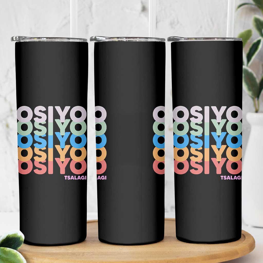 Osiyo Tsalagi Cherokee Native American Pride Skinny Tumbler Retro Stacked Typography
