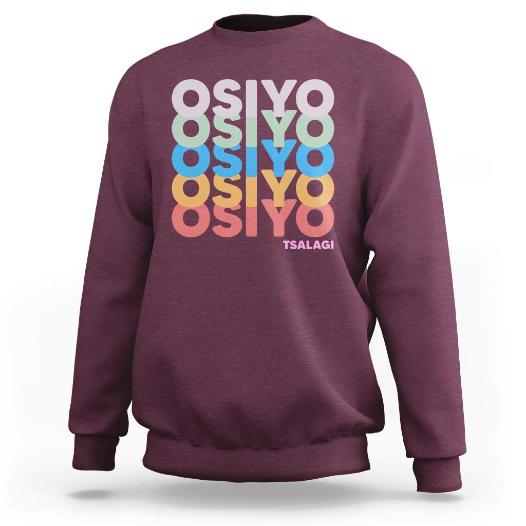 Osiyo Tsalagi Cherokee Native American Pride Sweatshirt Retro Stacked Typography