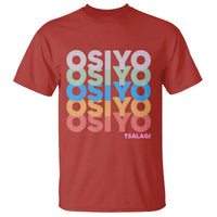 Osiyo Tsalagi Cherokee Native American Pride T Shirt Retro Stacked Typography
