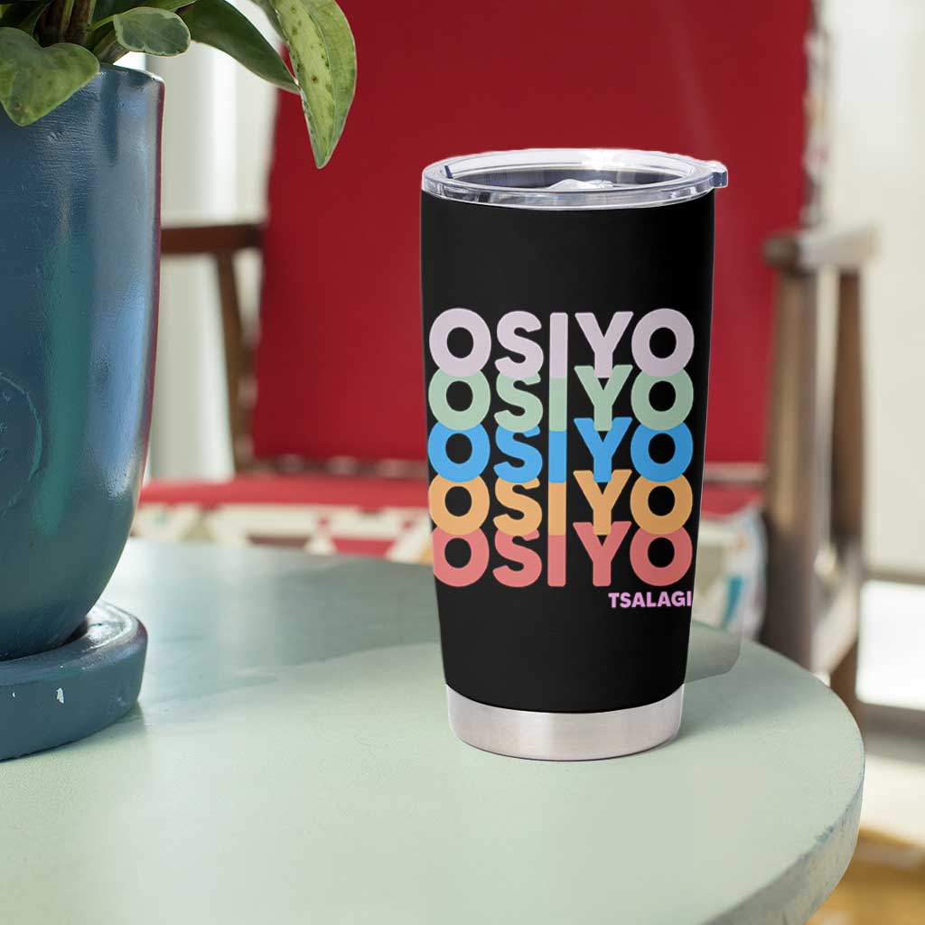 Osiyo Tsalagi Cherokee Native American Pride Tumbler Cup Retro Stacked Typography