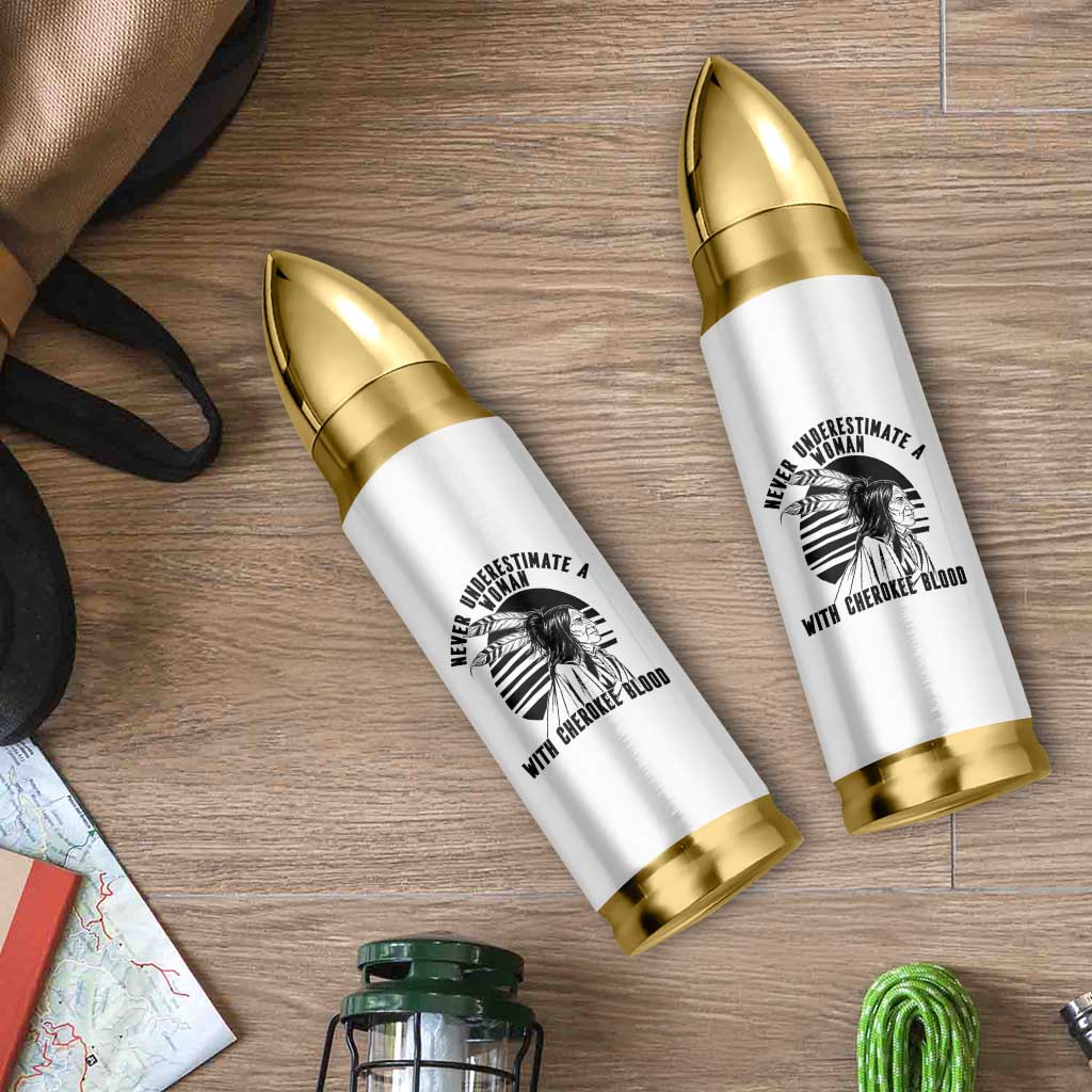 Never Underestimate A Woman With Cherokee Blood Bullet Tumbler Native American Heritage Gift