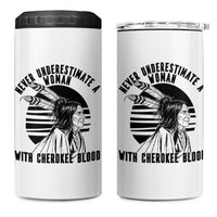 Never Underestimate A Woman With Cherokee Blood 4 in 1 Can Cooler Tumbler Native American Heritage Gift
