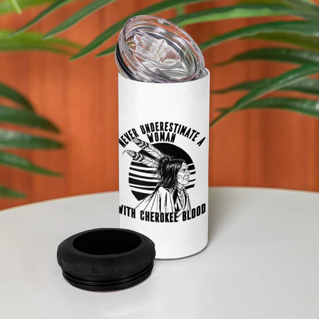 Never Underestimate A Woman With Cherokee Blood 4 in 1 Can Cooler Tumbler Native American Heritage Gift