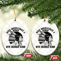 Never Underestimate A Woman With Cherokee Blood Ceramic Ornament Native American Heritage Gift