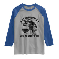 Never Underestimate A Woman With Cherokee Blood Raglan Shirt Native American Heritage Gift