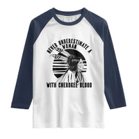 Never Underestimate A Woman With Cherokee Blood Raglan Shirt Native American Heritage Gift