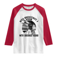 Never Underestimate A Woman With Cherokee Blood Raglan Shirt Native American Heritage Gift