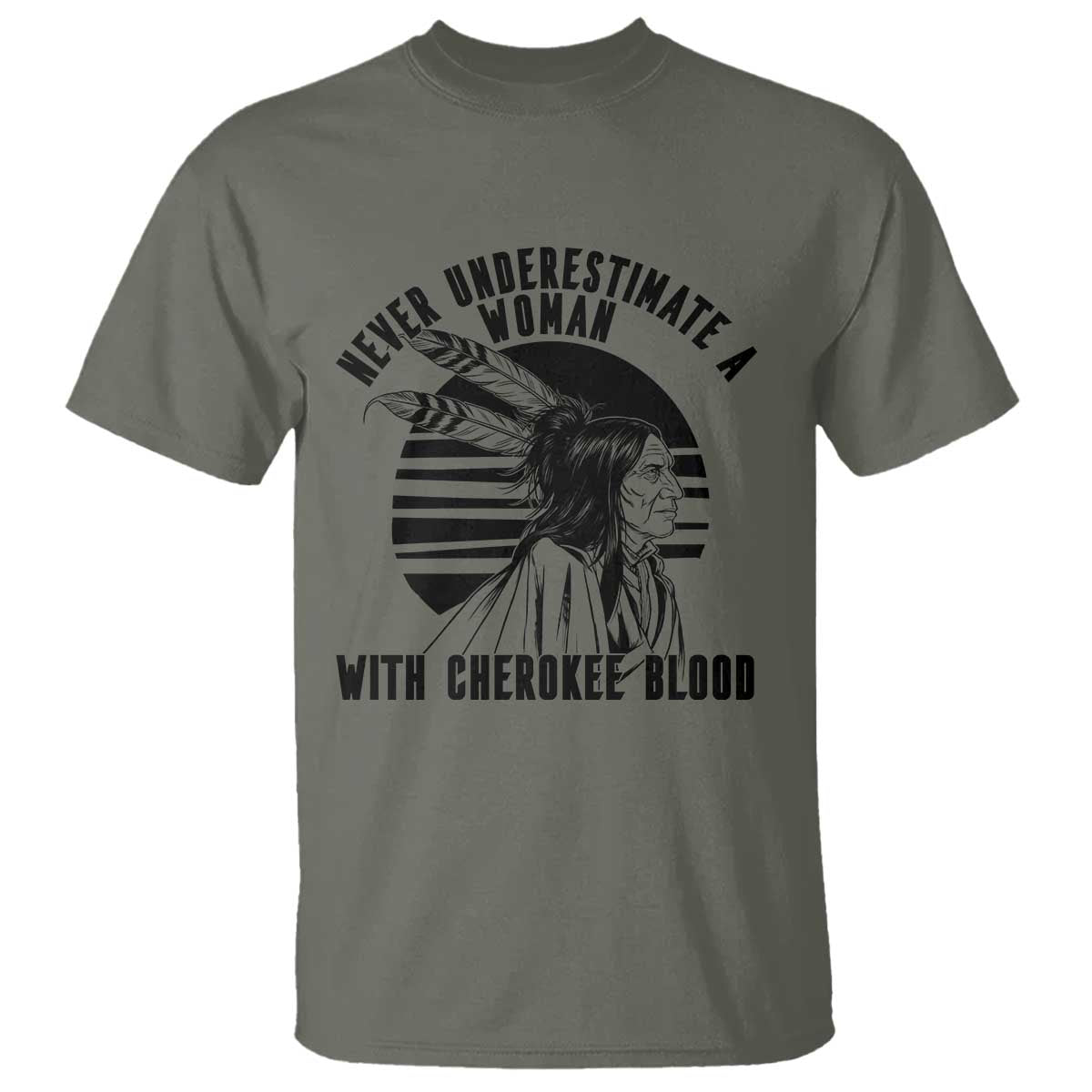Never Underestimate A Woman With Cherokee Blood T Shirt Native American Heritage Gift
