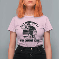 Never Underestimate A Woman With Cherokee Blood T Shirt For Women Native American Heritage Gift