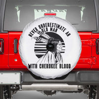 Never Underestimate An Old Man With Cherokee Blood Spare Tire Cover Native American Heritage Gift