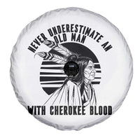 Never Underestimate An Old Man With Cherokee Blood Spare Tire Cover Native American Heritage Gift
