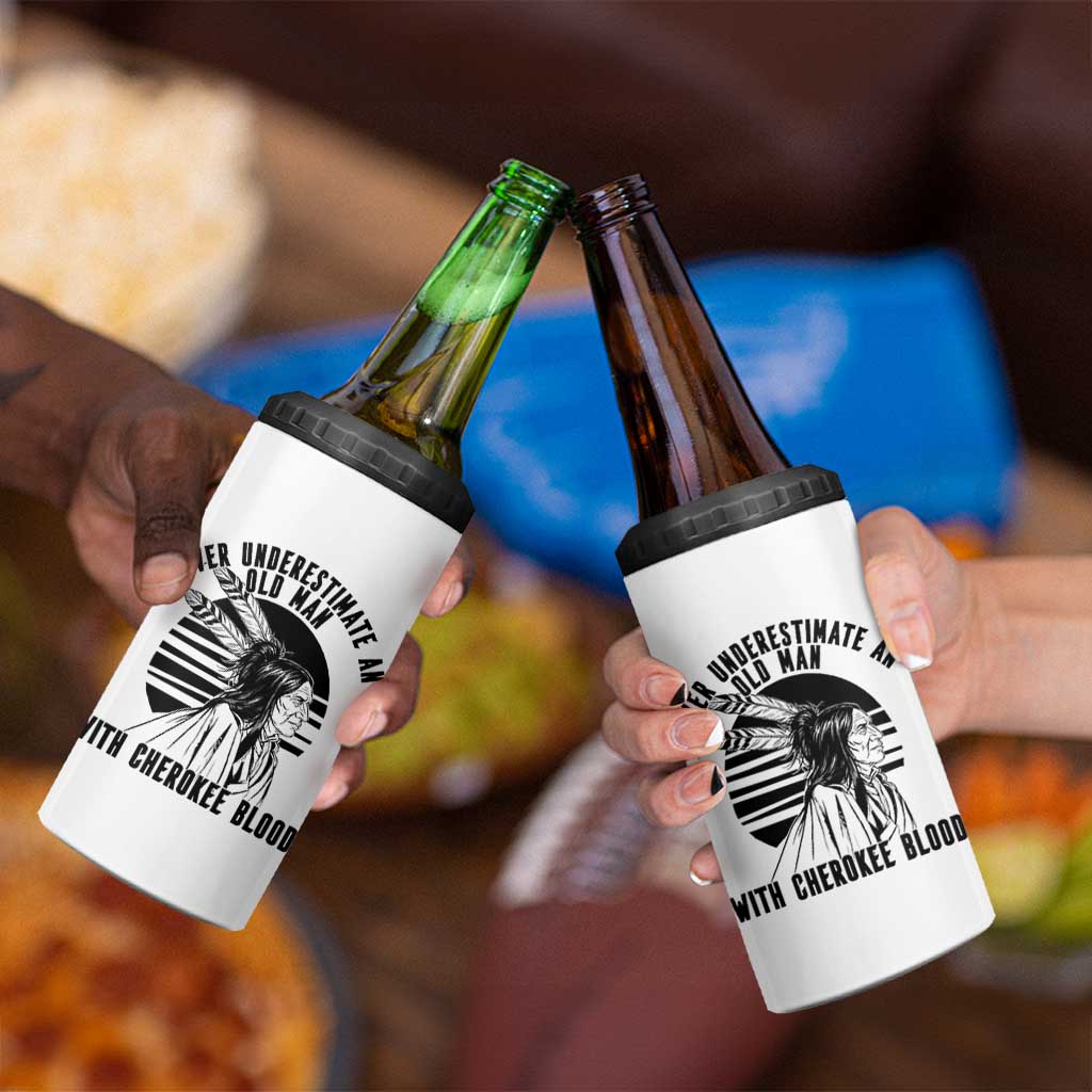 Never Underestimate An Old Man With Cherokee Blood 4 in 1 Can Cooler Tumbler Native American Heritage Gift