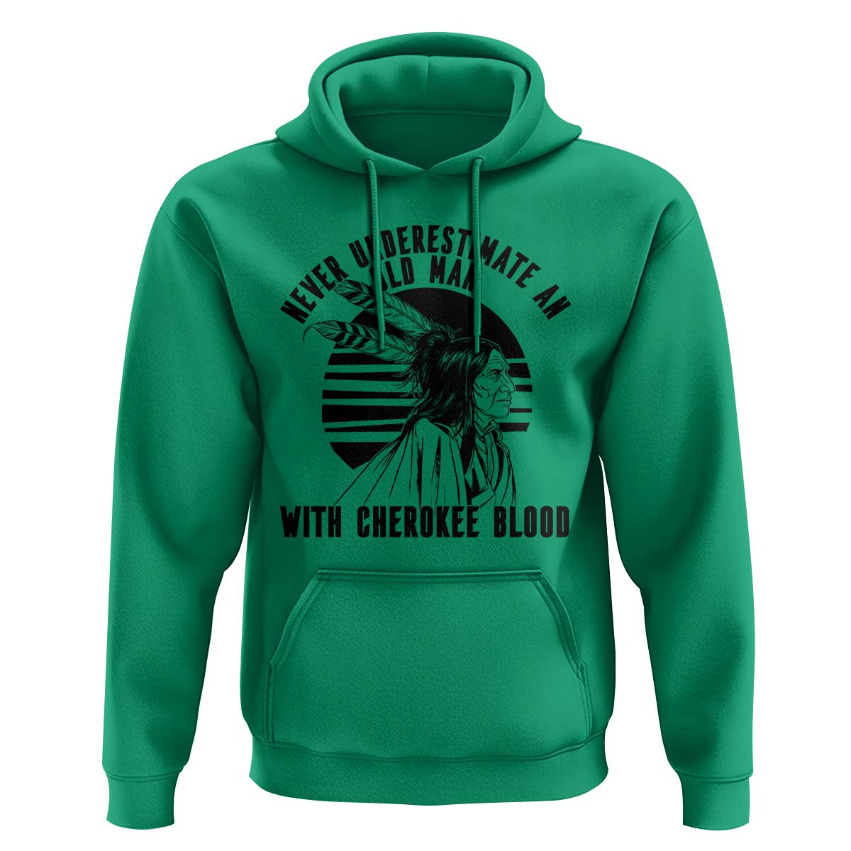 Never Underestimate An Old Man With Cherokee Blood Hoodie Native American Heritage Gift
