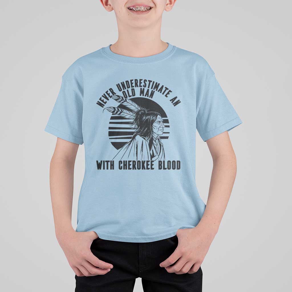 Never Underestimate An Old Man With Cherokee Blood T Shirt For Kid Native American Heritage Gift